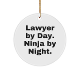 Lawyer Gifts By Day Ninja By Night Circle Ornament, Funny Quote White Color, Gifts from Friends for Lawyer, Unique Christmas Decor - Image 1